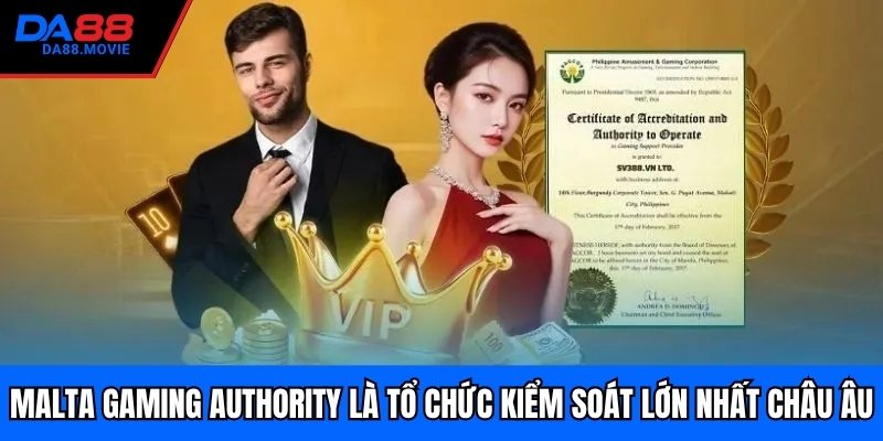 Malta Gaming Authority là tổ chức kiểm soát lớn nhất châu Âu