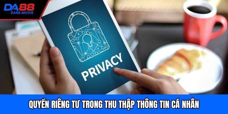 Quyền riêng tư trong thu thập thông tin cá nhân